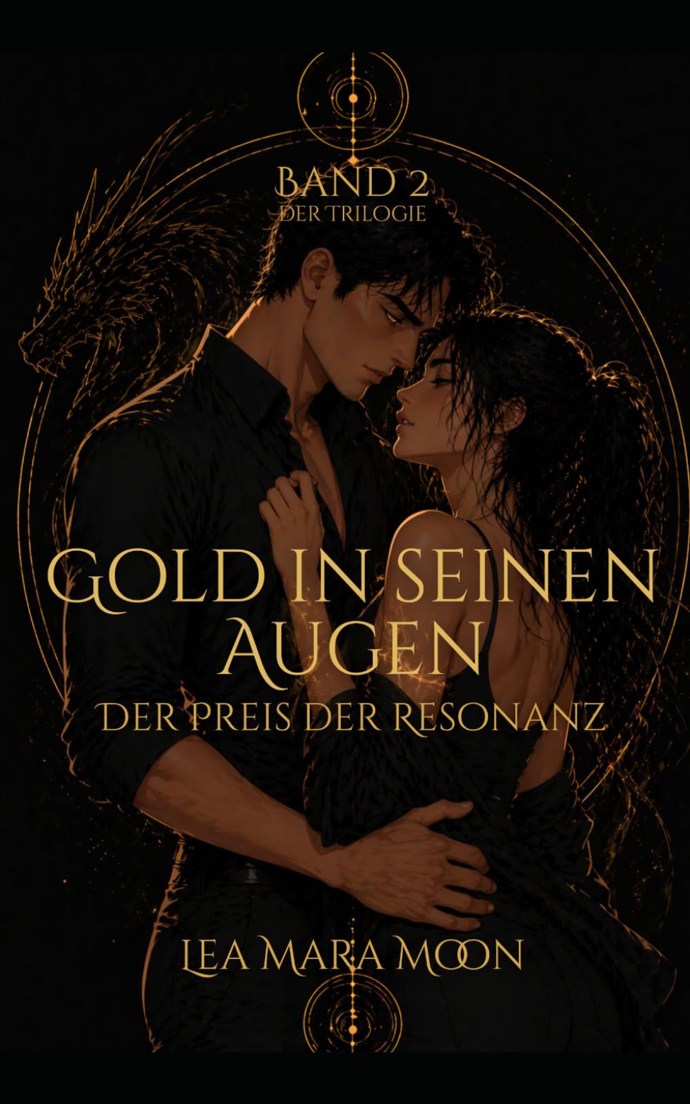 Gold in seinen Augen: Der Preis der Resonanz (Band 2 der Trilogie)