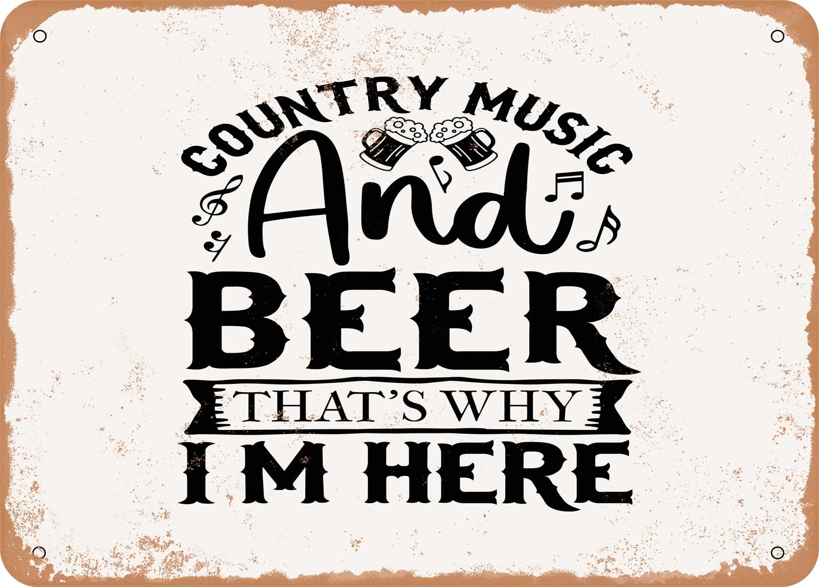 Miaomansenstore Metal Sign - Country Music And Beer That's Why I'm Here - Vintage Look Sign Home Decor
