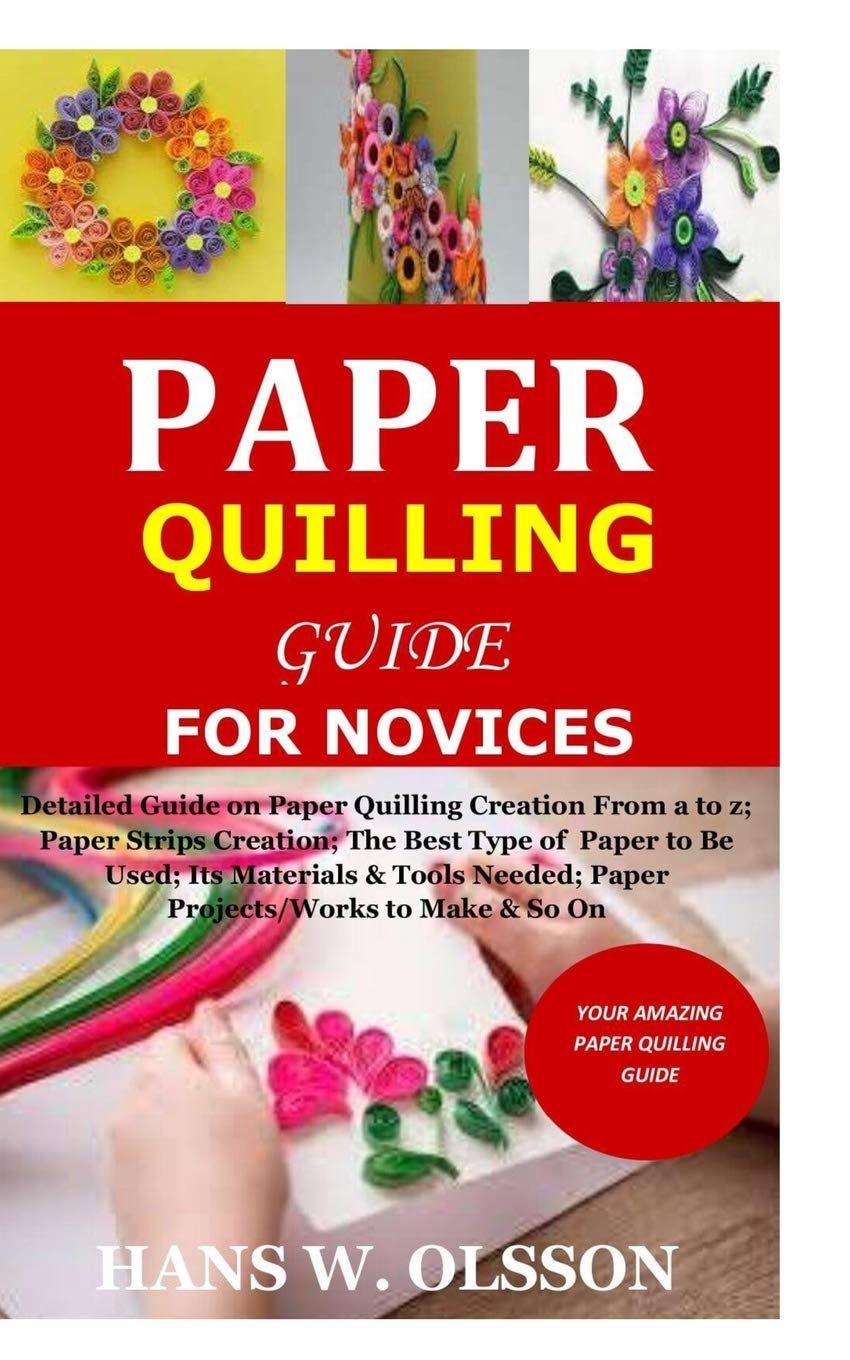 Buy Paper Quilling Guide for Novices Detailed Guide on Paper Quilling
