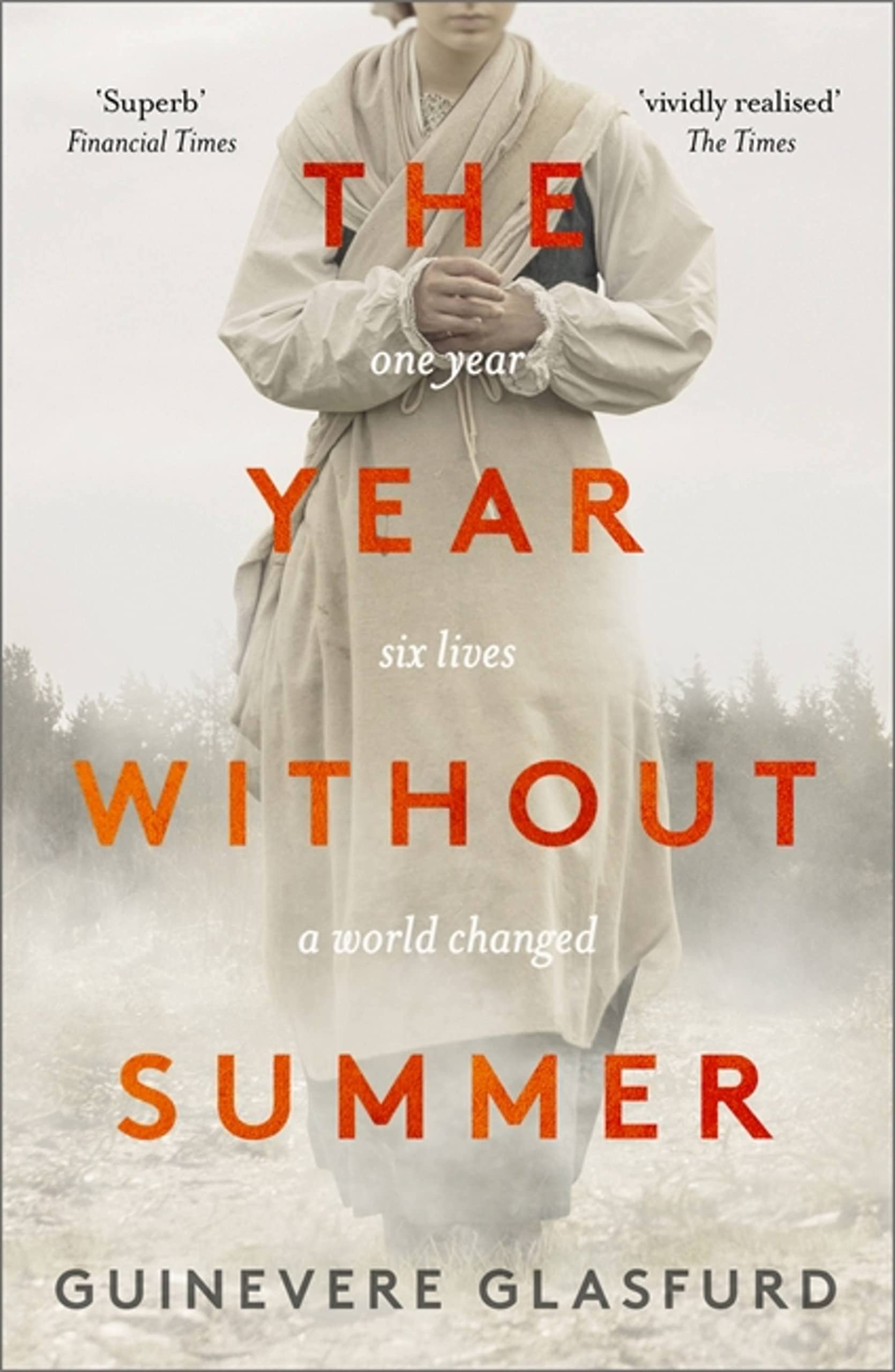 The Year Without Summer: 1816 - one event, six lives, a world changed - longlis