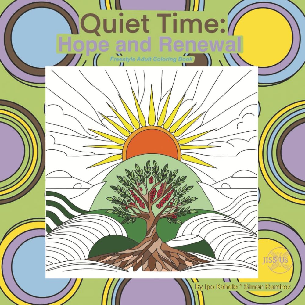 Quiet Time: Hope and Renewal Freestyle Adult Coloring Book