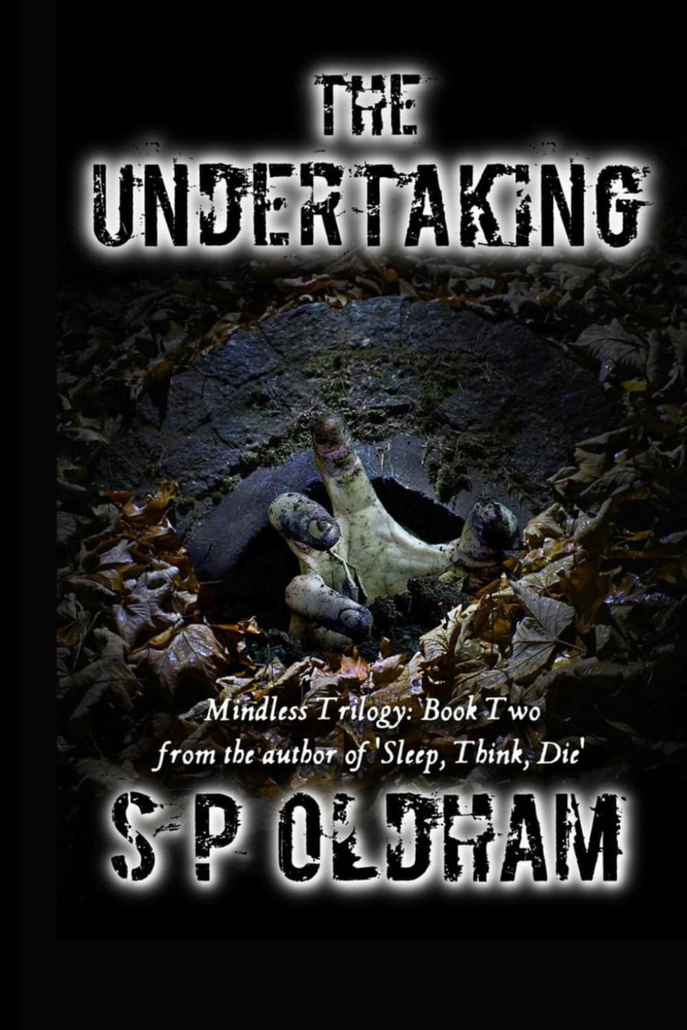 The Undertaking: The Zombie Apocalypse: When a Little Knowledge is a Dangerous Thing: 2 (The Mindless Trilogy)