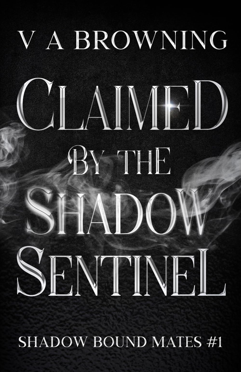 Claimed By The Shadow Sentinel: A Steamy Fated Mates Vampire Romance with Banter and Bite (1 hour read) (Shadow Bound Mates)