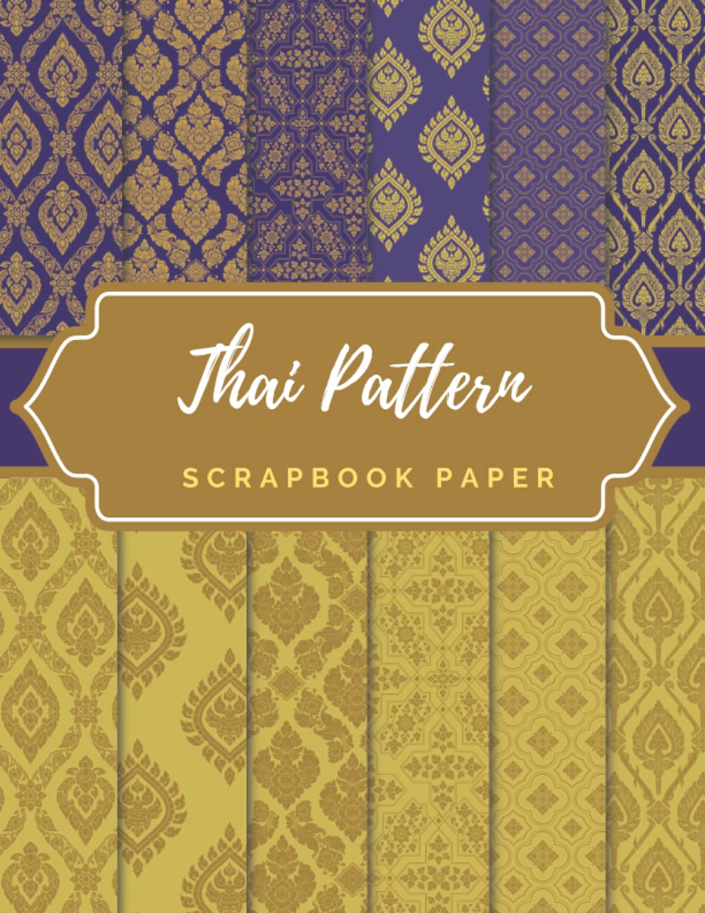 Thai Pattern Scrapbook Paper: Ideal DIY, Craft Projects, Card Making, Journals, Decorations, and Activities| Thailand (Scrapbook Paper Corner)