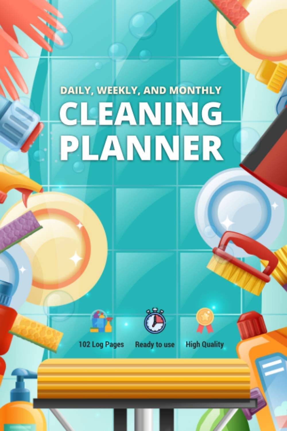 Independently Published Daily, Weekly, and Monthly Cleaning Planner: Your Household Organizer Notebook Chores Cover Design (2021, 6" x 9")