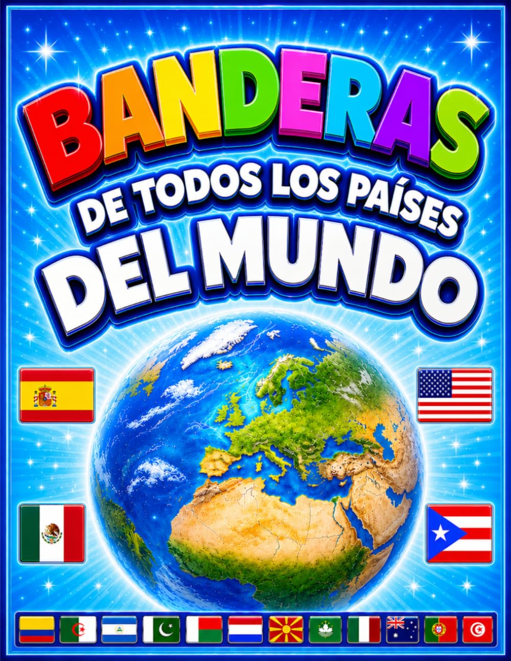 Banderas de todos los países del mundo: La Guía Completa/Todos los países, capitales y banderas del mundo/Mapas de todos los continentes/Mapas España/Mapa del mundo