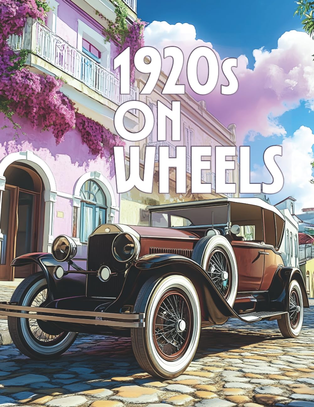 1920s on Wheels: A Vintage and Classic Car Coloring Book for Adults and Teens