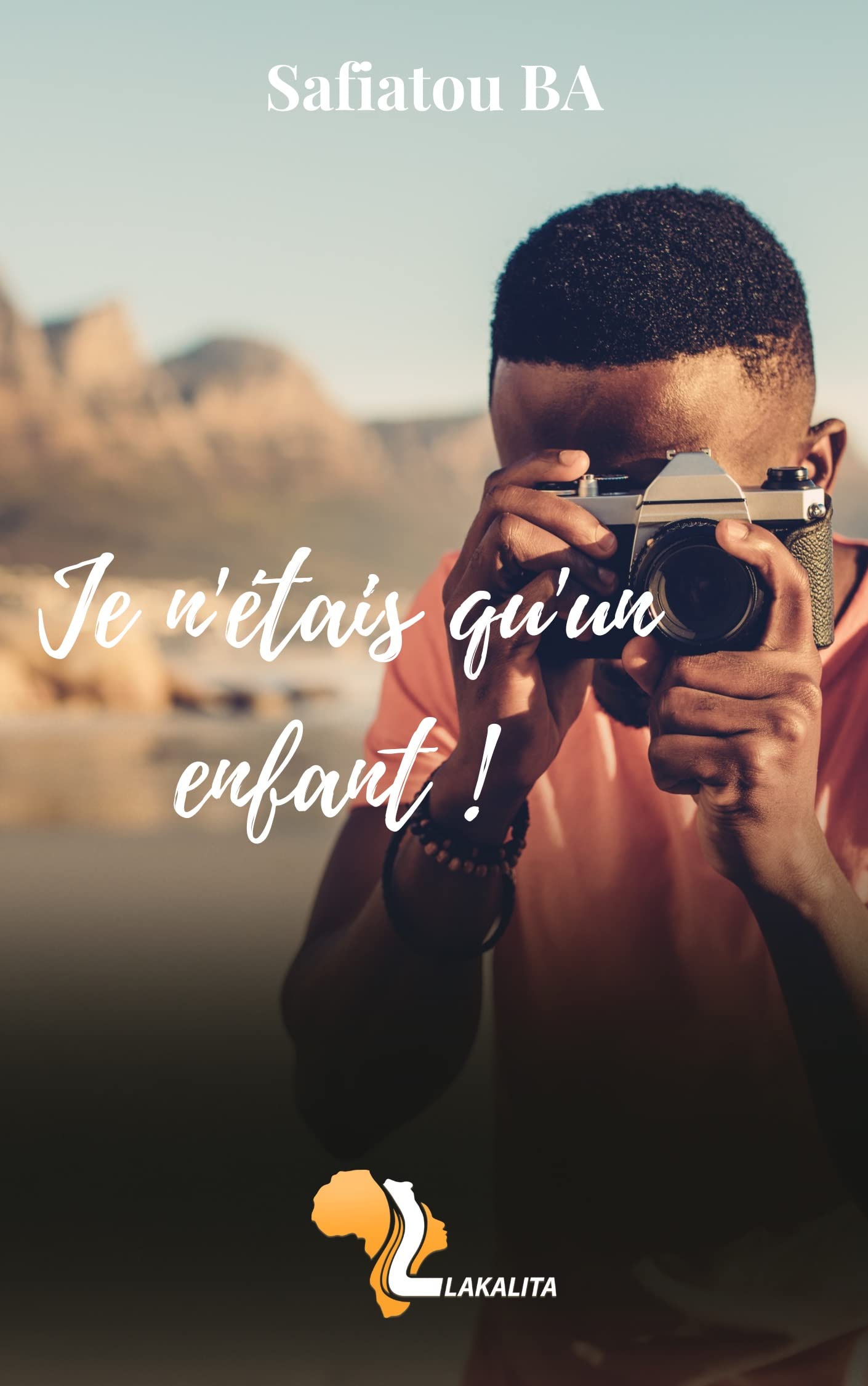 Je n'étais qu'un enfant ! (French Edition)