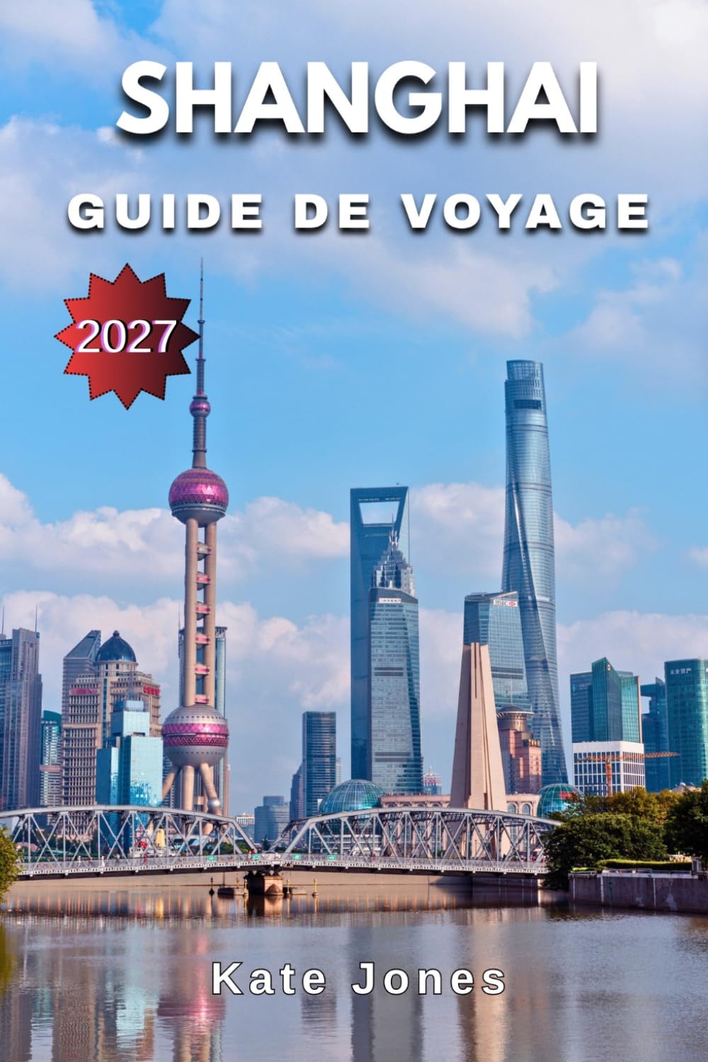 SHANGHAI GUIDE DE VOYAGE 2027