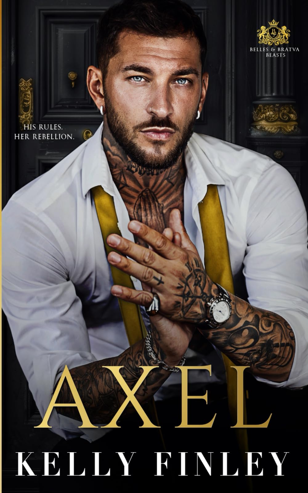 Axel: A Dark Mafia, Enemies to Lovers, Stalker Romance (Belles & Bratva Beasts)