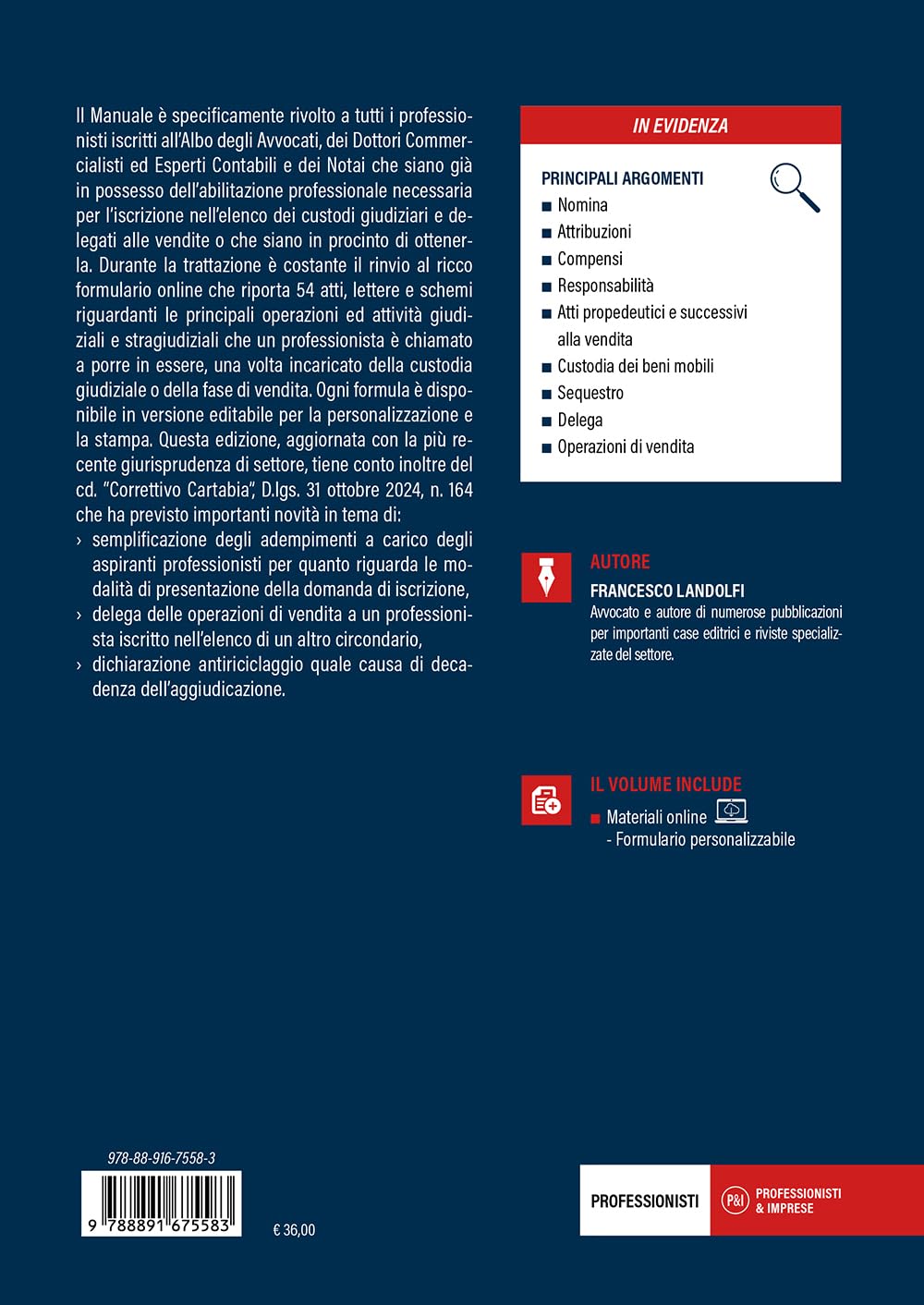 Custode giudiziario e delegato alla vendita. Formulario e guida civilistico-fiscale. Aggiornato con il D.lgs. 164/2024 e la giurisprudenza più recente