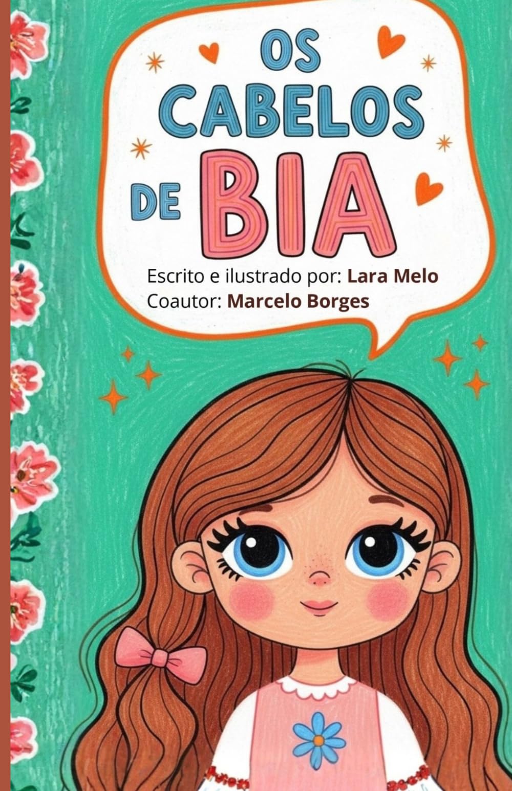 Os cabelos de Bia: Uma história divertida sobre cuidado, amor e bons hábitos (Coautores)