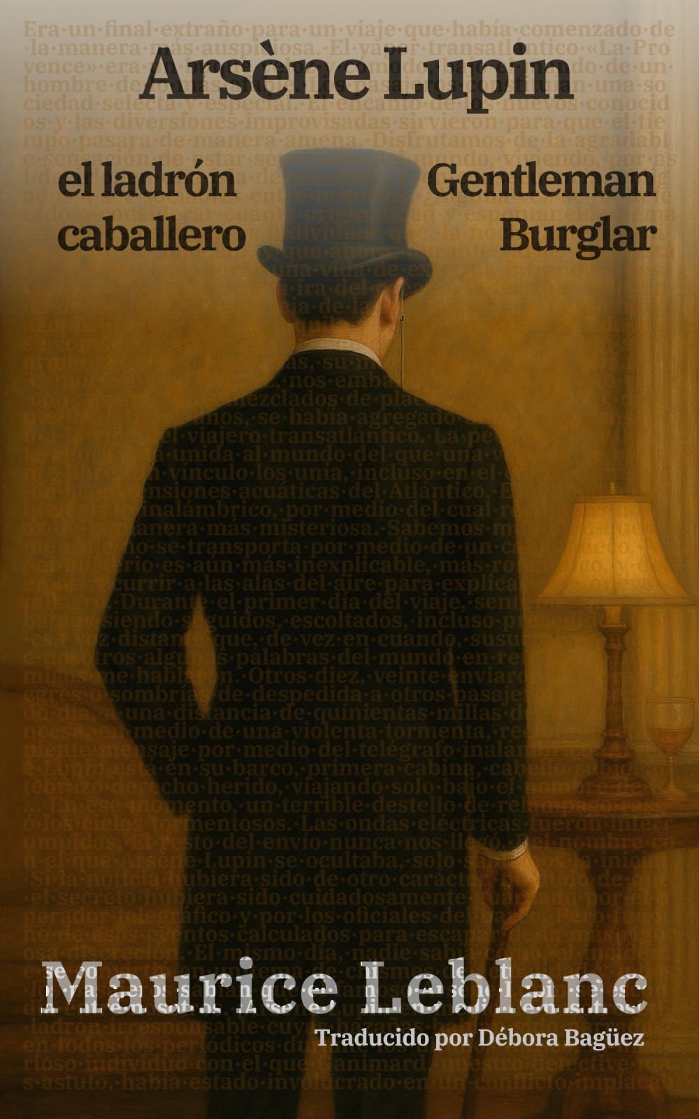 Arsène Lupin, el ladrón caballero - Arsène Lupin, Gentleman Burglar: Texto paralelo bilingüe - Bilingual edition: Inglés - Español / English - Spanish: 52 (Ediciones Bilingües)