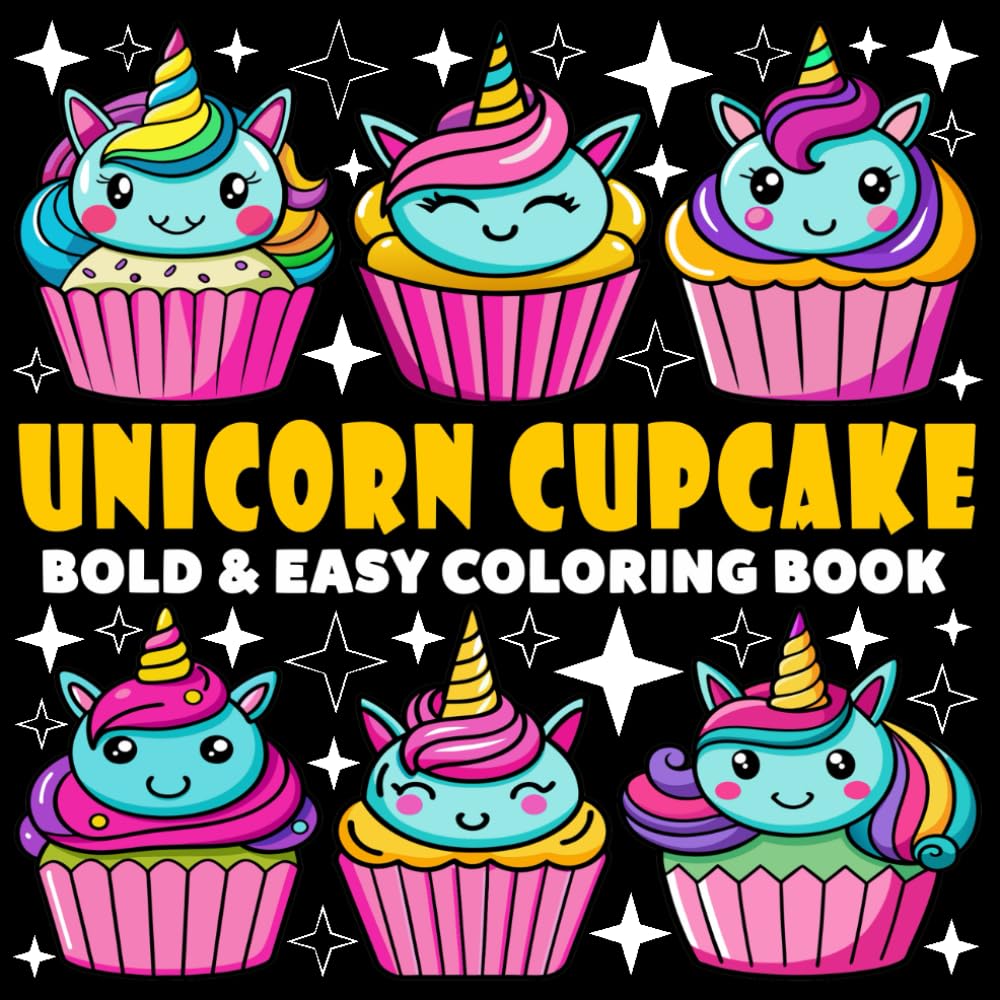 Unicorn Cupcake Coloring Book | Bold and Easy Coloring Book: 70 Pages - 8.5" x 8.5" - For Animals Cupcake Lovers (Bold & Easy Coloring Book Series)