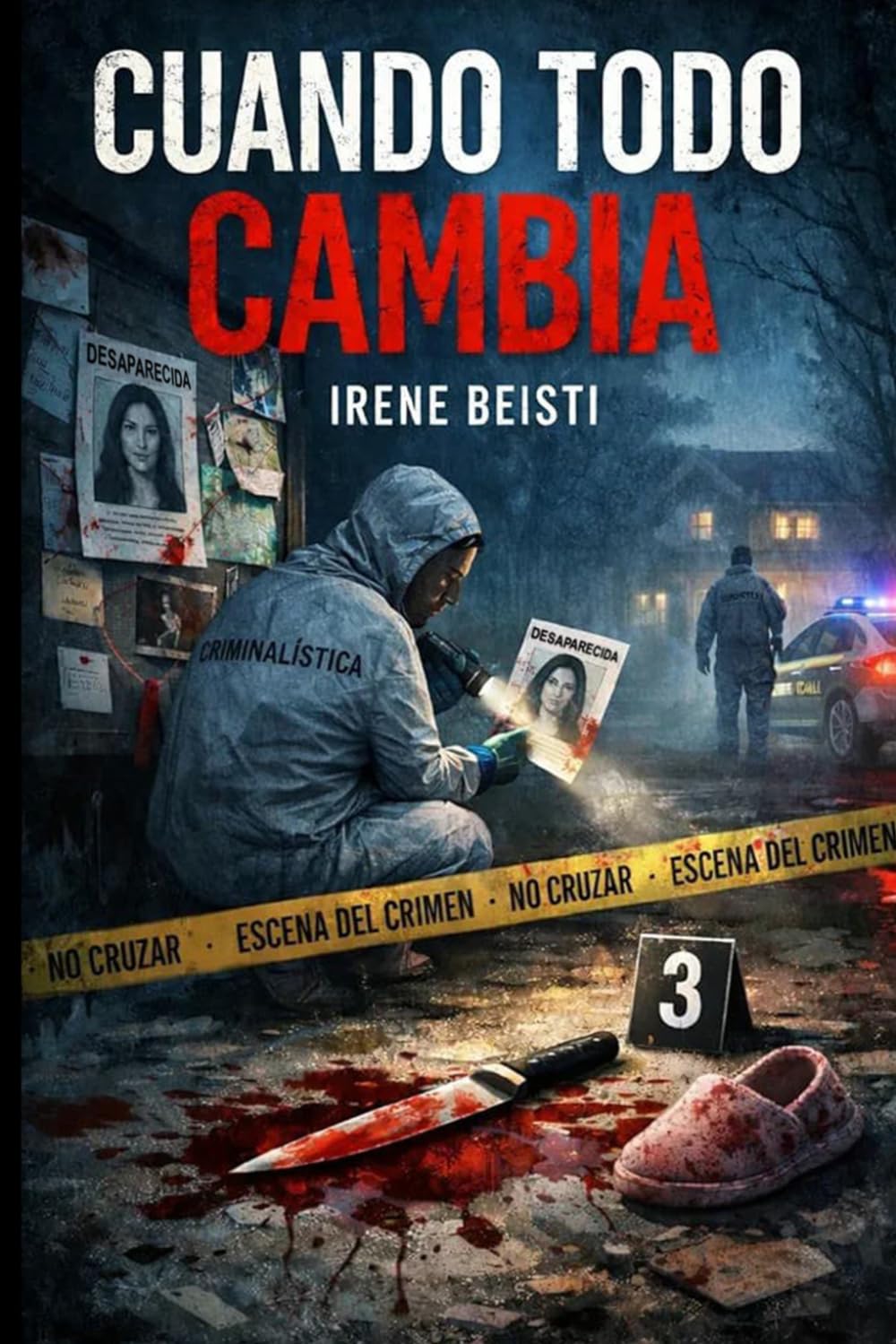 Cuando todo cambia: un crimen, una mentira y una verdad imposible de olvidar: 1