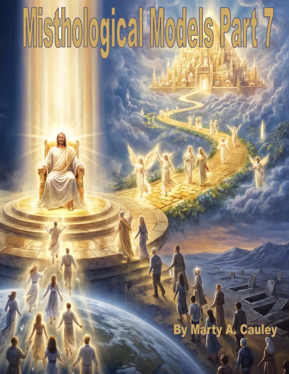 Misthological Models Part 7: Reconsideration of A Partial Rapture in Thessalonians
