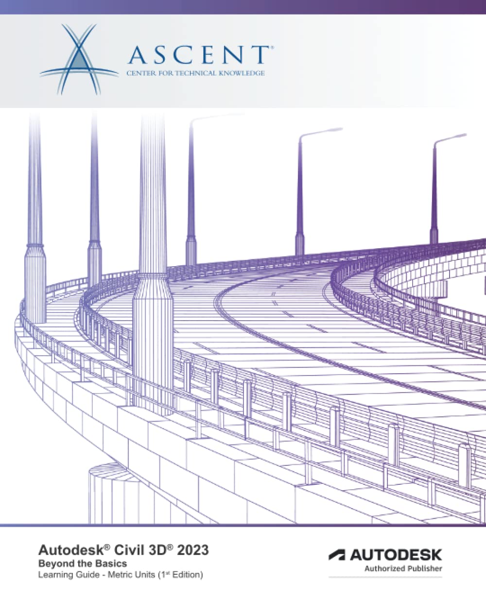 Autodesk Civil 3D 2023: Beyond the Basics (Metric Units): Autodesk Authorized Publisher