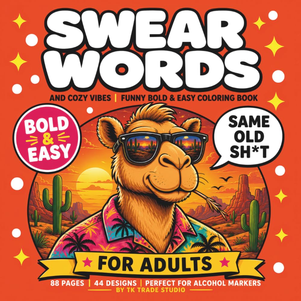 Swear Words & Cozy Vibes: Funny and Sarcastic Bold and Easy Coloring Book for Adults | Cute Relatable Cussing Cuties Animal Puns for Stress Relief and Alcohol Markers | 8.5 x 8.5 Inch Square Edition