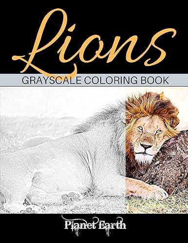 Lions Grayscale Coloring Book Lions and Lioness. Grayscale Coloring Book for Adults.