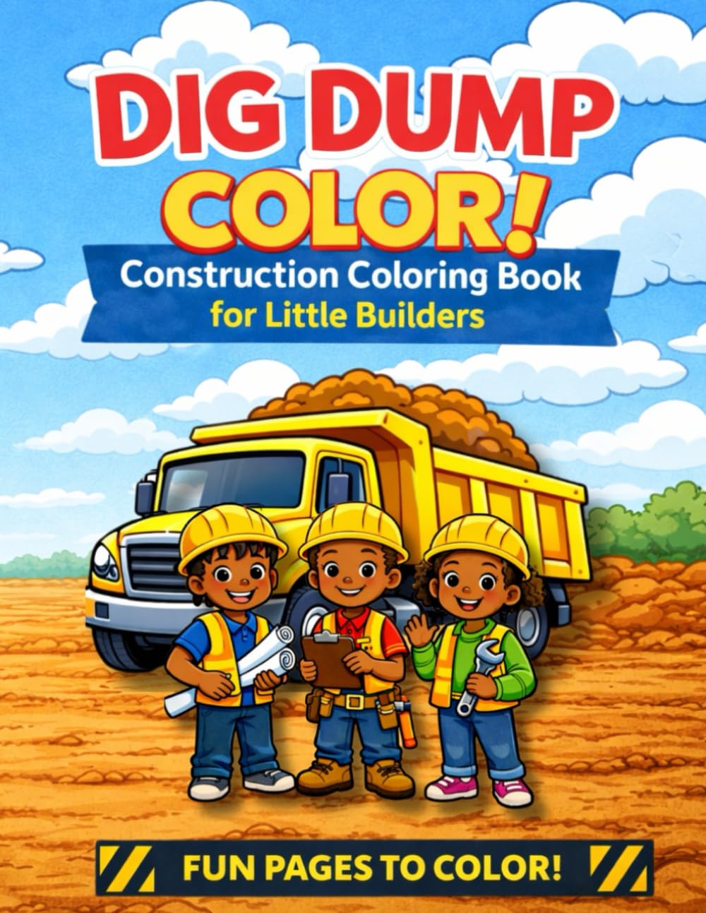 Dig Dump Color! (Little Builders)