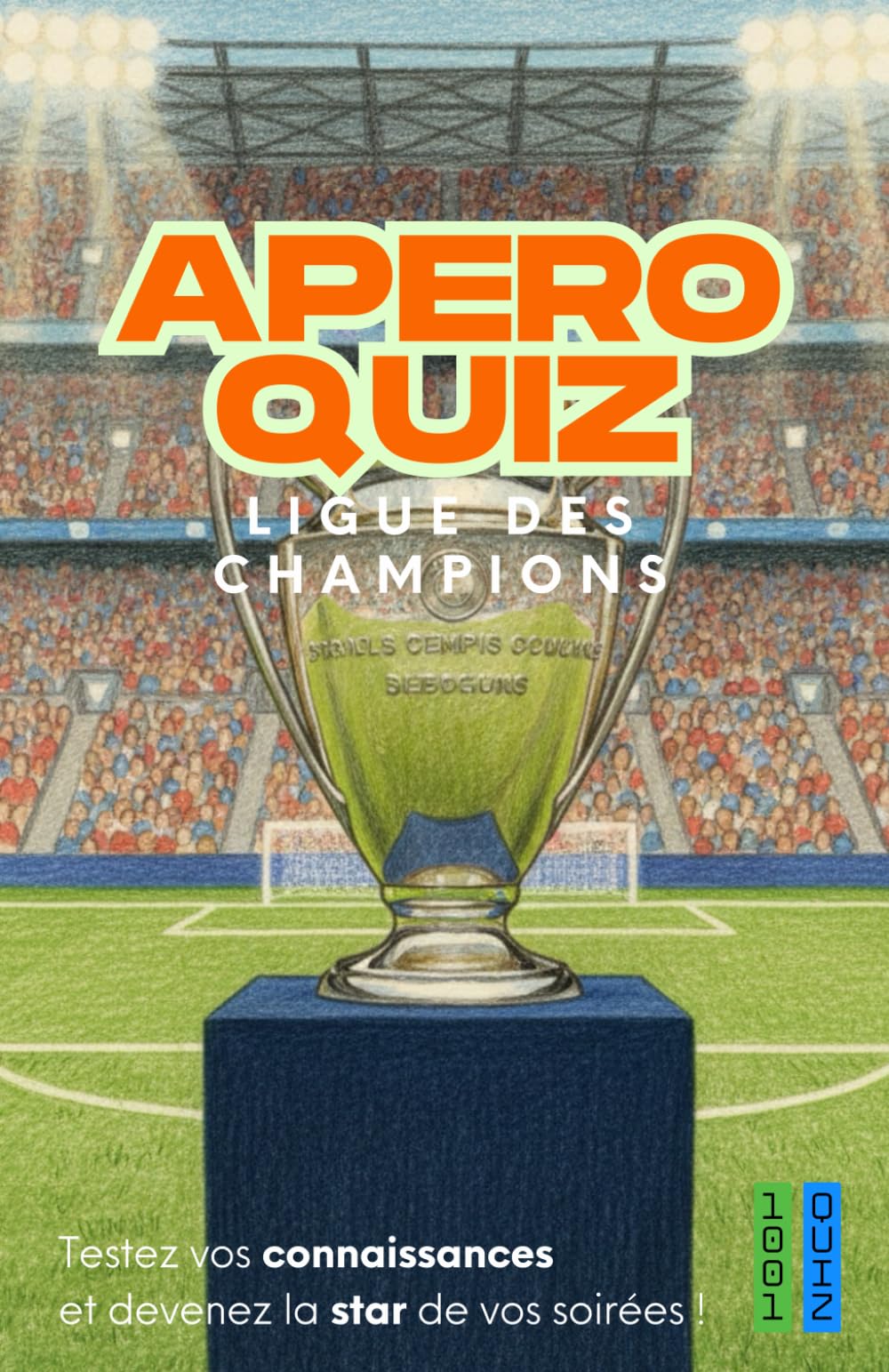 Jeu Apéro Quiz Ligue des Champions : 150 questions pour vos soirées entre amis