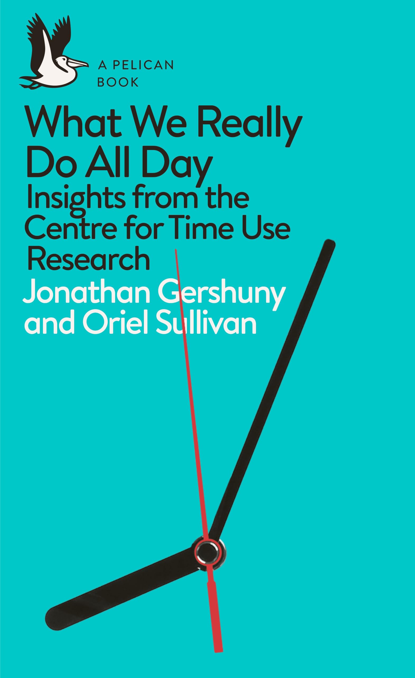 What We Really Do All Day: Insights from the Ce, Gershuny, Sullivan,.