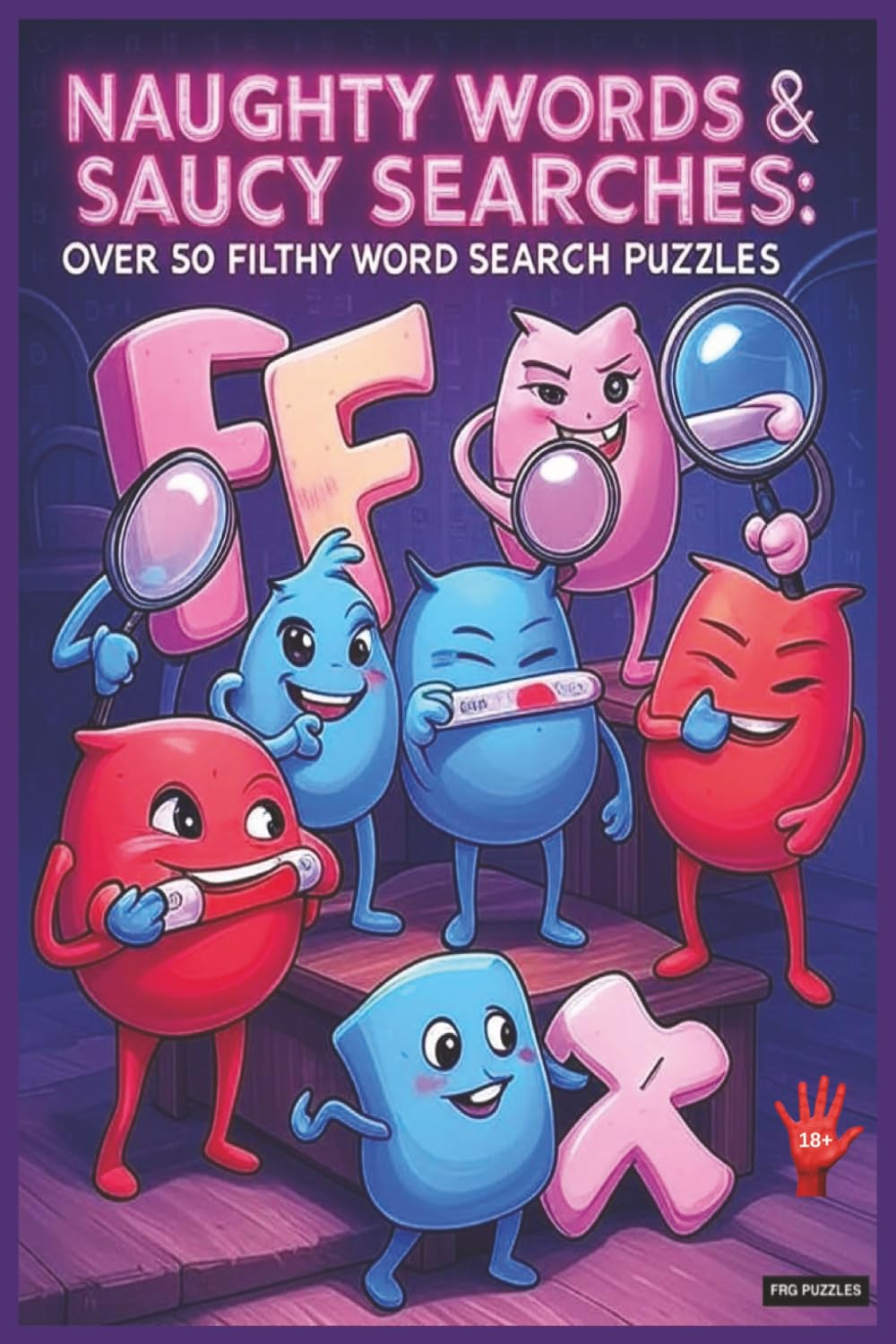 Naughty Words & Saucy Searches Word Search Puzzle Book for Adults: Word Search for Adults with Easy-to-Read Print Naughty and Saucy word lists for ... for Bachelor/Bachelorette Parties, Gags...