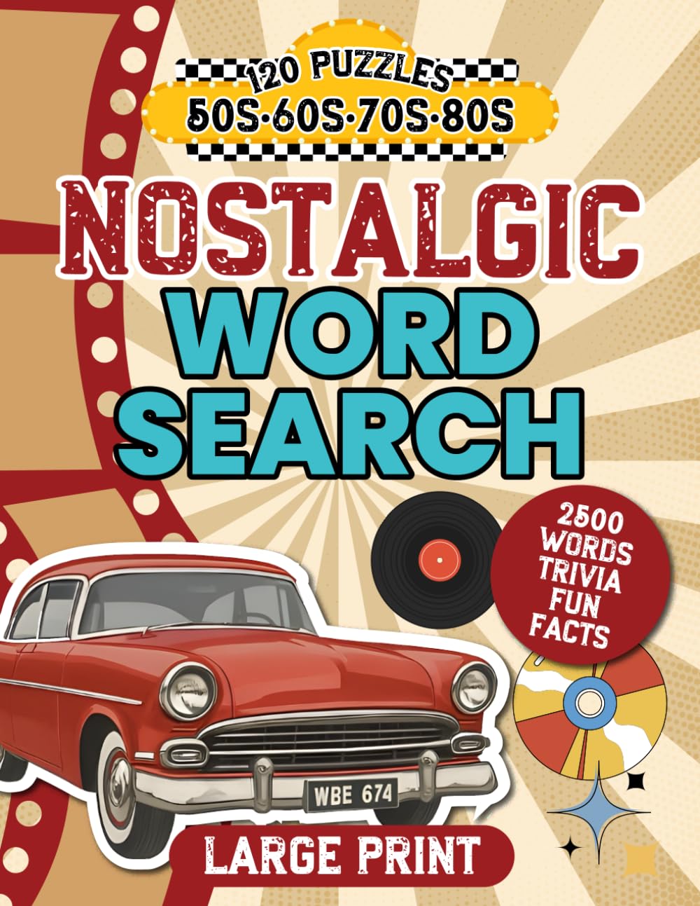 Nostalgic Word Search Large Print: 50s, 60s, 70s, & 80s Fun Retro Wordfind Puzzle Games for Adults and Seniors with Nostalgic Trivia and Fun Facts ... Gift Books) (BACK IN TIME NOSTALGIC SERIES)