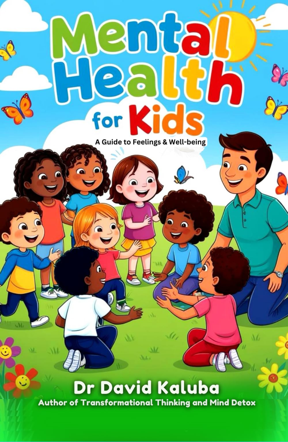 Mental Health For KiDS: A Guide to Feelings & Well-being