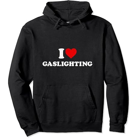 I Love Gaslighting Funny Pullover Hoodie