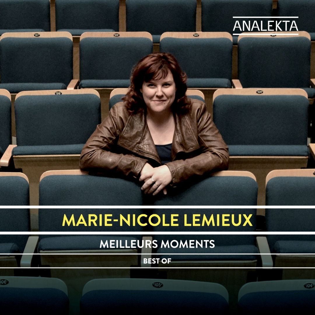 Marie-Nicole Lemieux: Best Of Meilleurs Moments