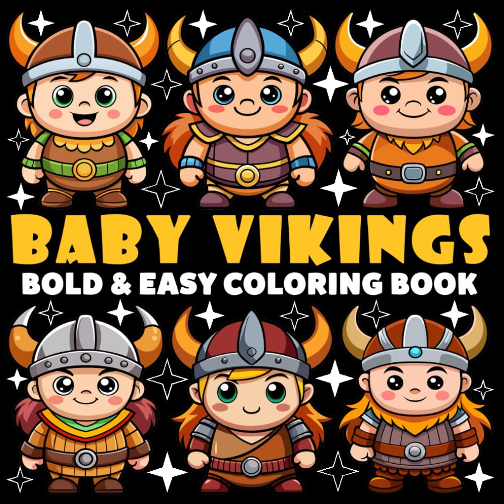 Baby Vikings Coloring Book | Bold and Easy Coloring Book: 70 Pages - 8.5" x 8.5" - For History Lovers (Bold & Easy Coloring Book Series)