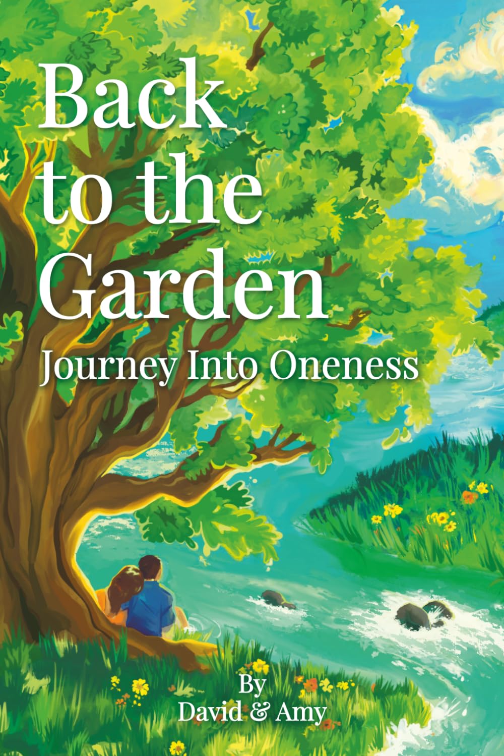 Back to the Garden: Journey Into Oneness