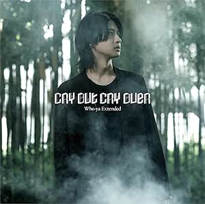[Single] Who-ya Extended – CRY OUT CRY OVER (2025.08.27/MP3+Hi-Res FLAC/RAR)