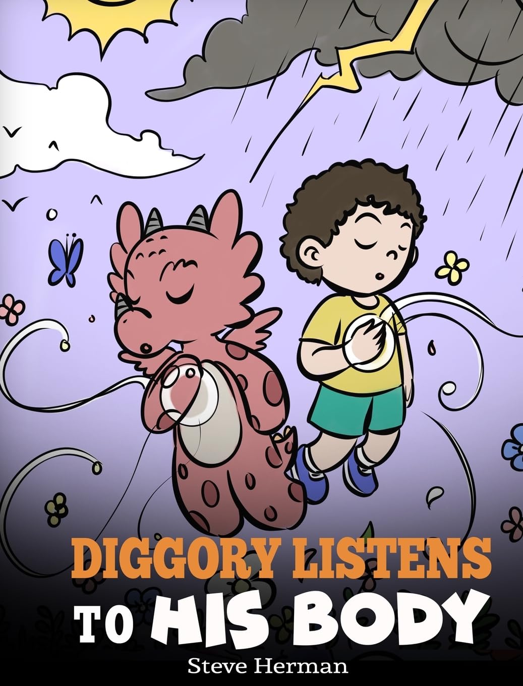Diggory Listens to His Body: A Dragon's Story About Sensations and Feelings: 67 (My Dragon Books)
