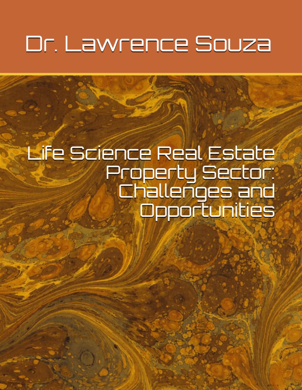 Life Science Real Estate Property Sector: Challenges and Opportunities