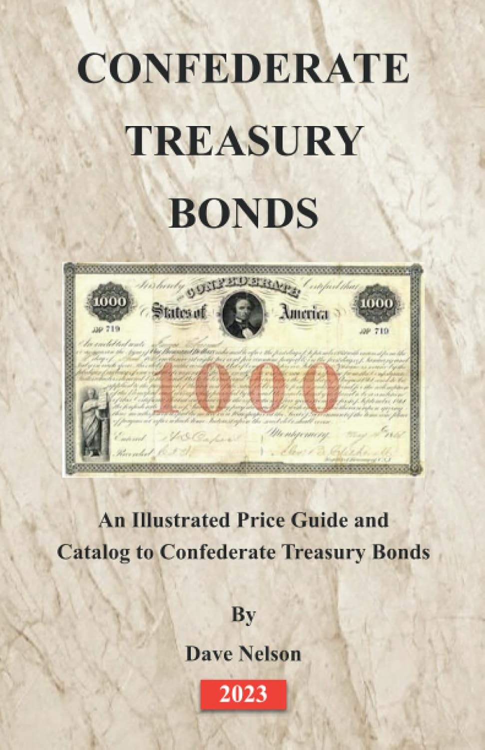 Confederate Treasury Bonds An Illustrated Price Guide and Catalog