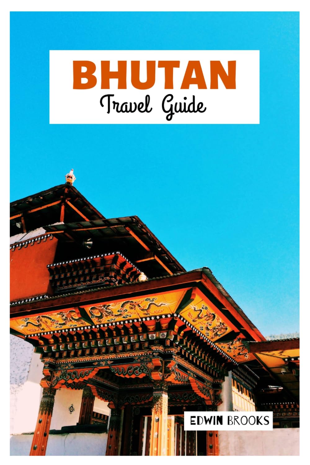 Bhutan Travel Guide: Explore Top Attractions of Major Cities, Hidden Gems, Cultural Sites, and Trekking Trails Across the Himalayas