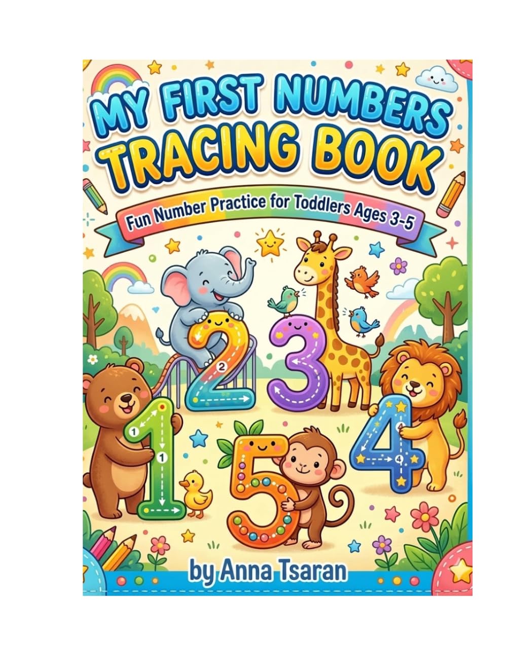 MY FIRST NUMBERS TRACING BOOK: Fun Number Practice for ToddIers Ages 3-5 (My First Learning Series)