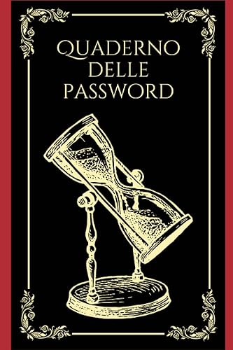 Quaderno delle Password: Un diario per Organizzare Fino a 480 Password, Nome Utente, Email e Accessi ai Siti Web di Internet in Ordine Alfabetico | Format A5 - 15,24 x 22,86 cm - 120 pagine