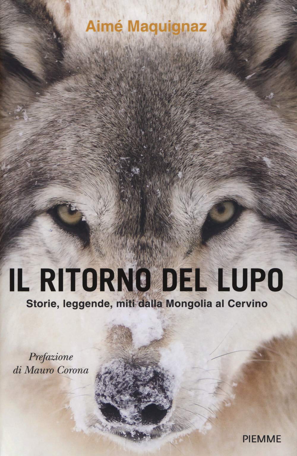 Il Ritorno Del Lupo. Storie, Leggende, Miti Dalla Mongolia Al Cervino - 4