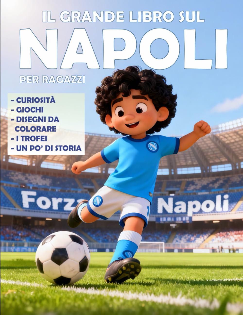 IL GRANDE LIBRO SUL NAPOLI PER RAGAZZI: l'amico del giovane tifoso napoletano