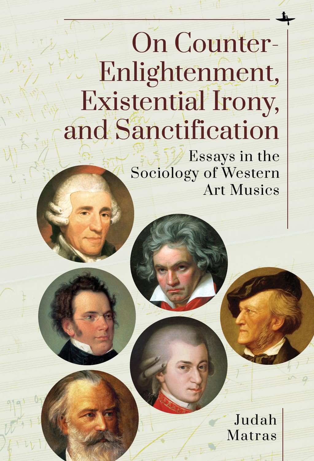 Sociology of Western Art Musics : recueil d'essais sur l'ironie et la sanctification