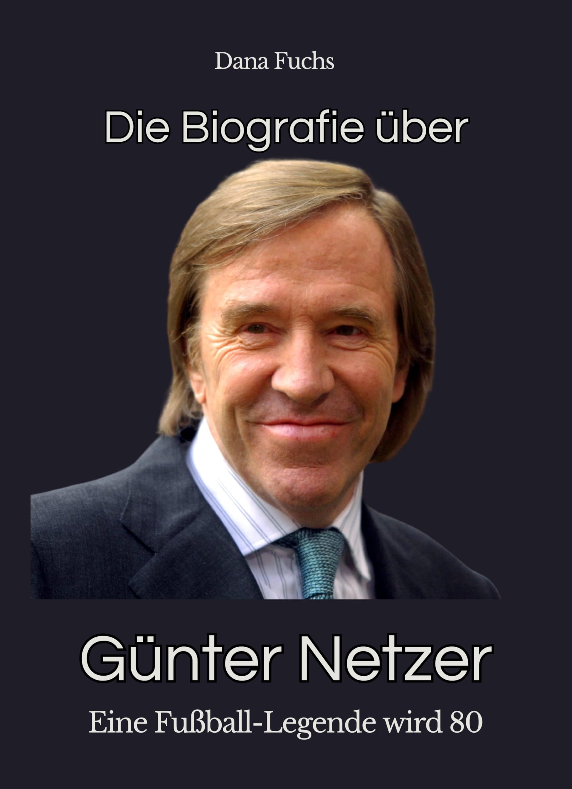 Die Biografie über Günter Netzer: Eine Fußball-Legende wird 80
