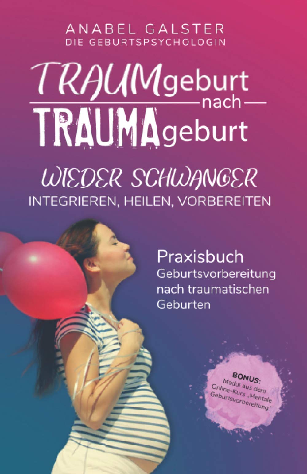TRAUMgeburt nach TRAUMAgeburt – Buch von Anabel Galster