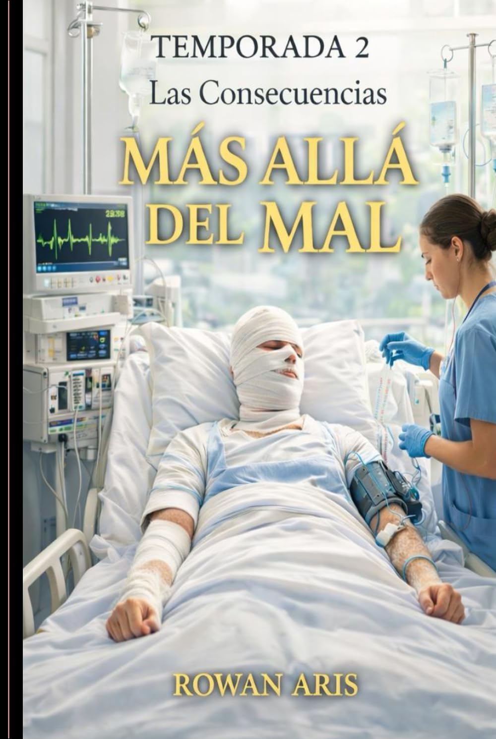 MÁS ALLÁ DEL MAL: T2 LAS CONSECUENCIAS