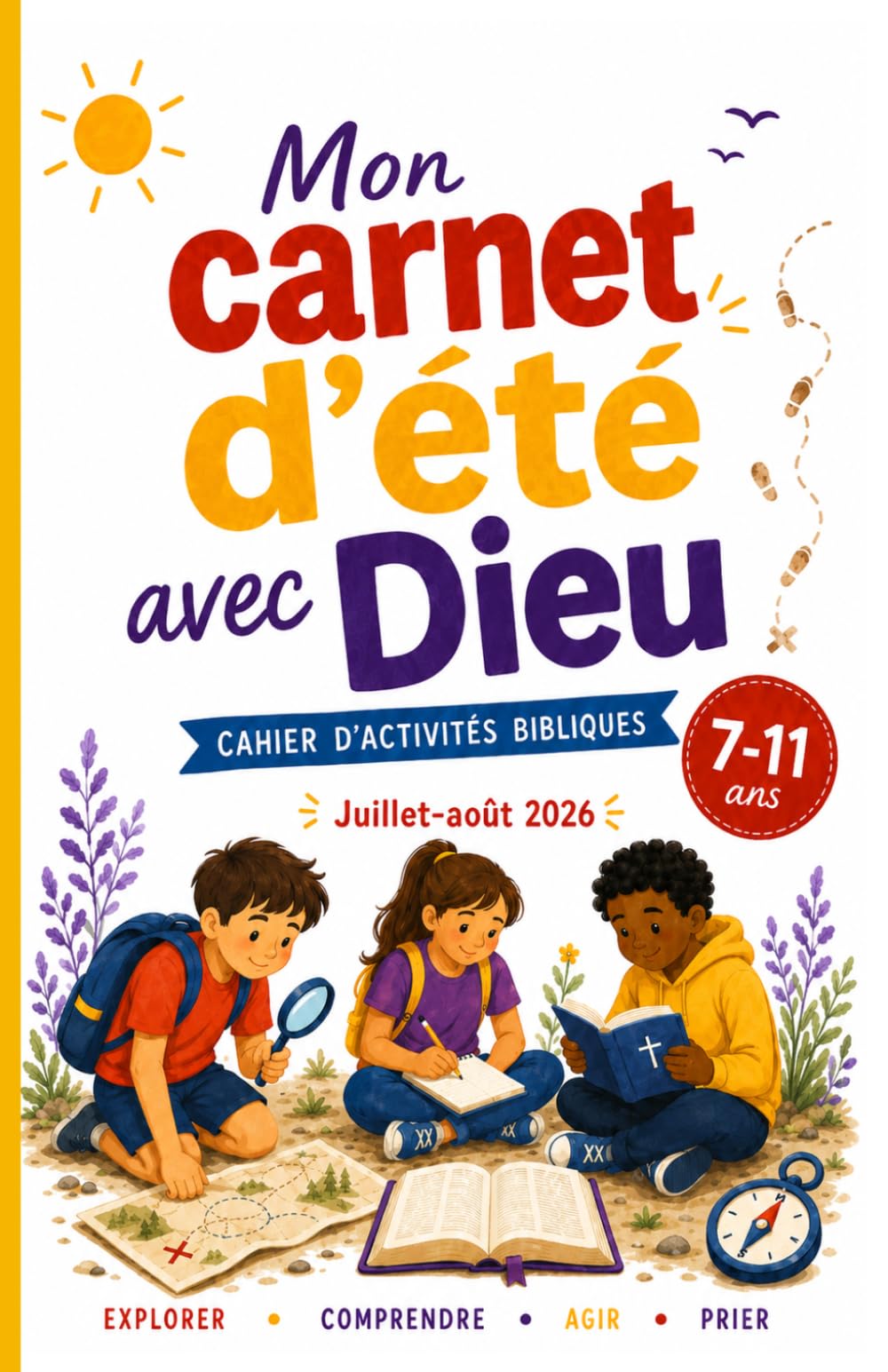 Mon carnet d’été avec Dieu - Niveau 2: Cahier d’activités bibliques pour les 7-11 ans