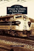 Steam to Diesel in New Jersey: Revised Edition