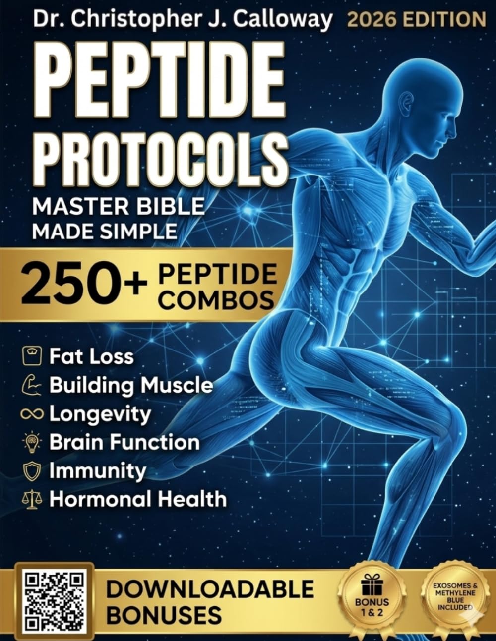The Peptide Protocols Master Bible: Evidence-Based Guide Made Simple to Next-Generation Peptides & Combos | Usage, Dosing & Cycling for Weight Loss, Muscle Growth, Longevity & Body Optimization