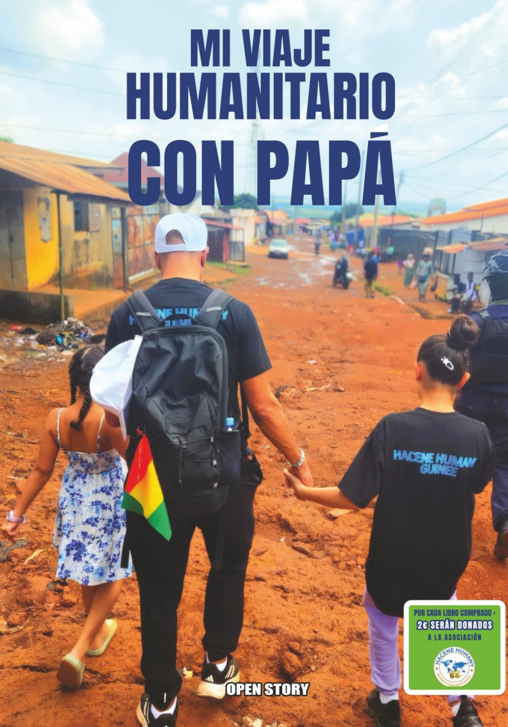 Mi viaje humanitario con papá: Una historia emotiva sobre solidaridad, empatía y el vínculo entre padre e hijo